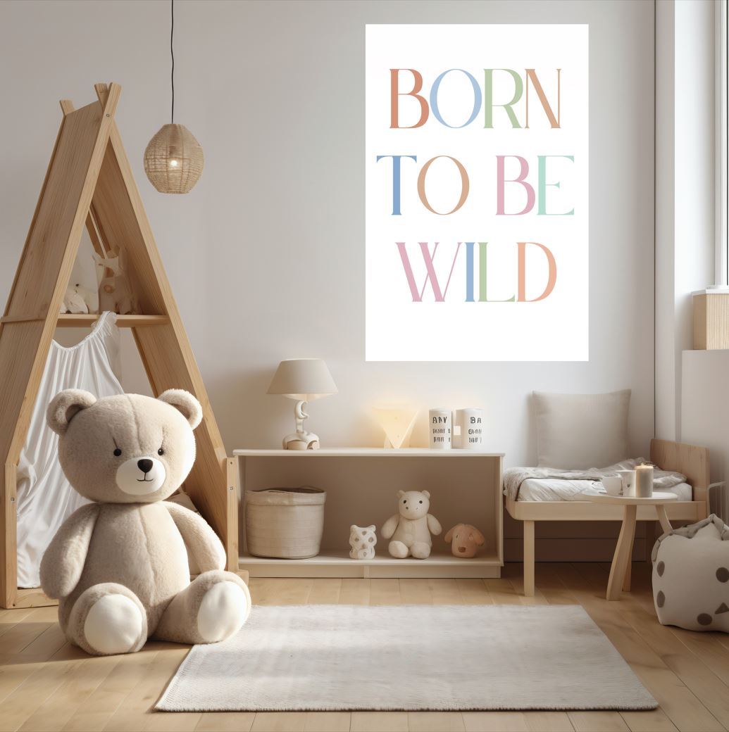 Born to Be Wild - Playful Pastel Typography Wall Art