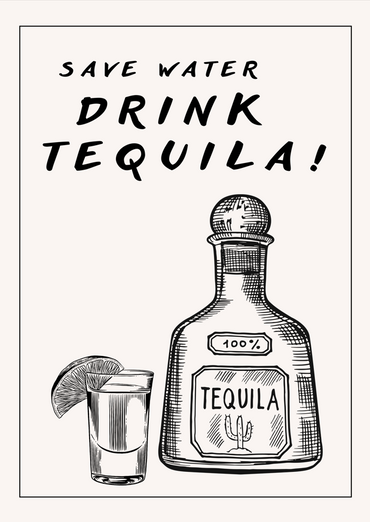 Drink Tequila - Modern Art